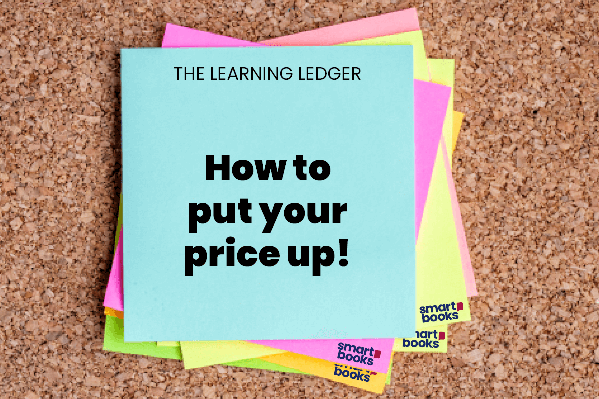 How to put your prices up