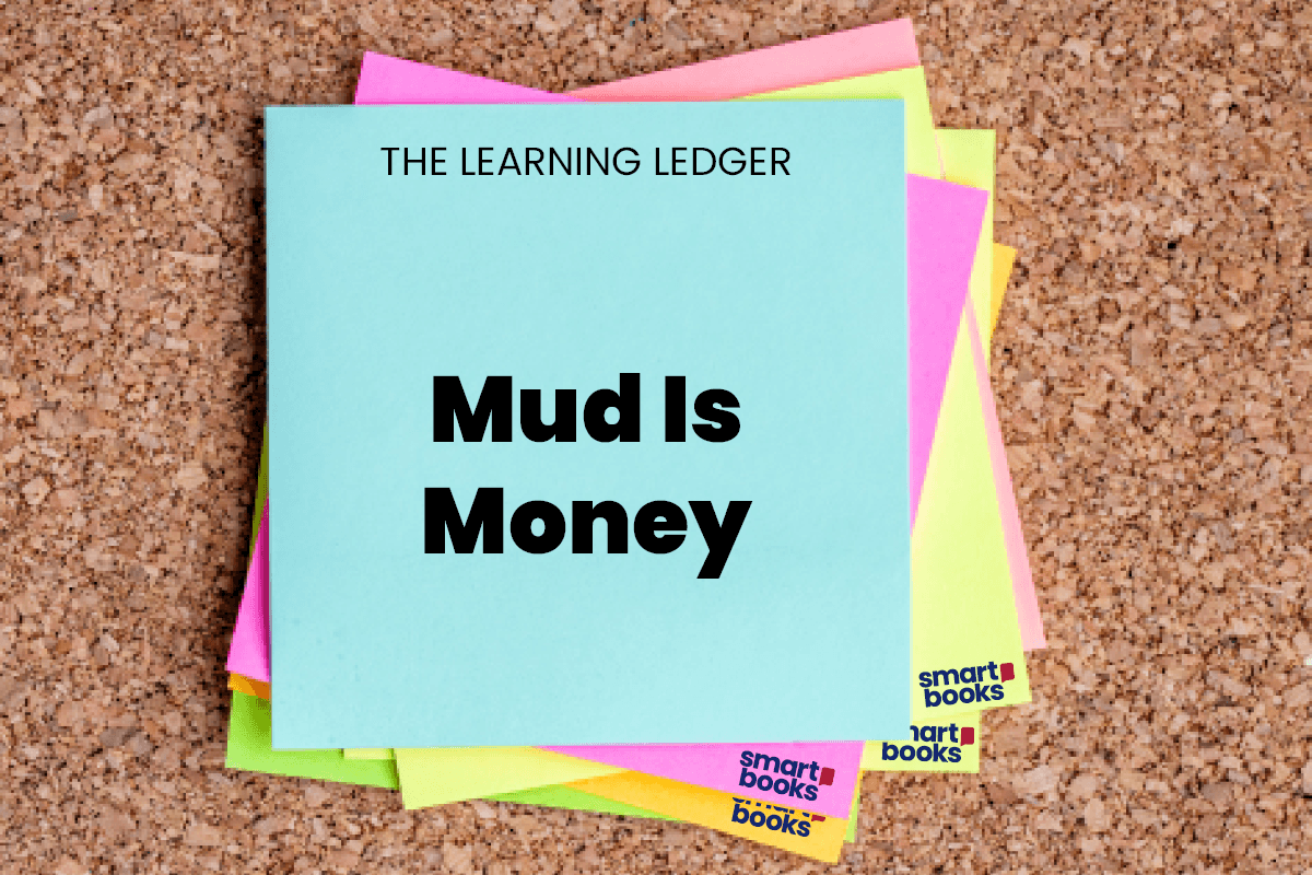 Mud Is Money: A Farming Lesson for Business Owners