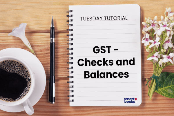 GST Checks and balances